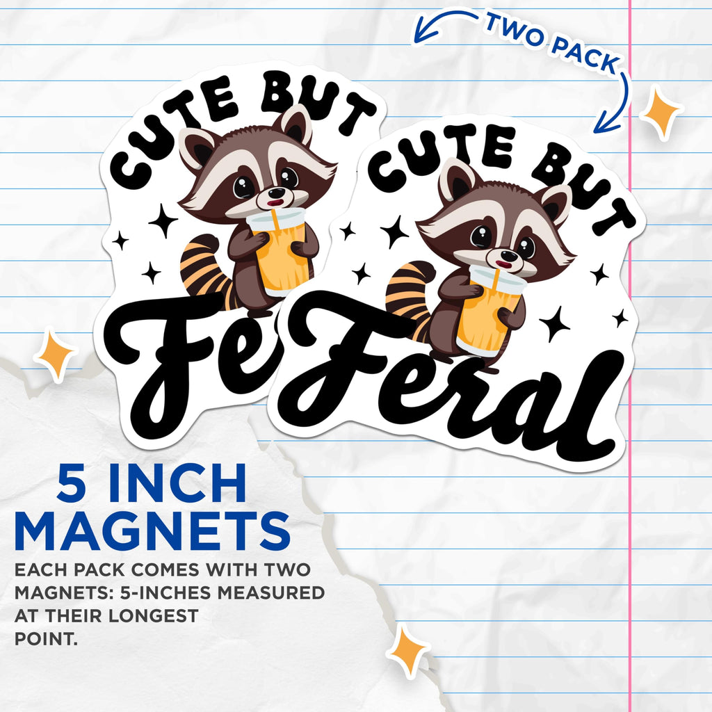 (2 Pack) Cute But Feral Magnets - Funny Raccoon Magnets - Cute Animal Magnets - 5" On Longest Side - for Cars, Refrigerators, Toolboxes, Lockers - Made in USA BMCS3410