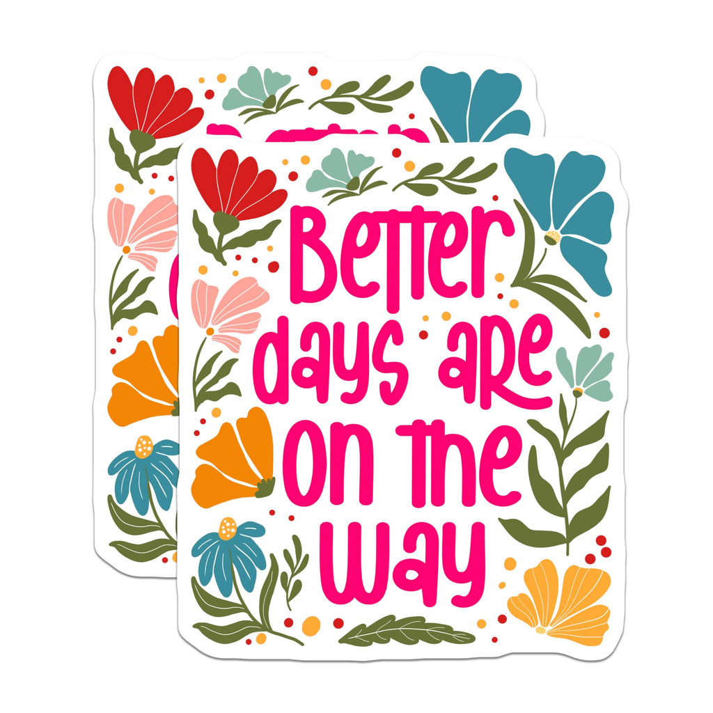 (2 Pack) Better Days Magnets - Floral Refrigerator Magnets - Encouragement Flower Magnets - 5" On Longest Side - Premium Magnet - for Cars, Refrigerators, Toolboxes, Lockers - Made in USA - MAG17925