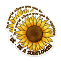 (2 Pack) Sunflower Magnets - Motivational Quote - Yellow Flower Decor - 5" On Longest Side - Premium Magnet - for Cars, Refrigerators, Toolboxes, Lockers - Made in USA - MAG18282