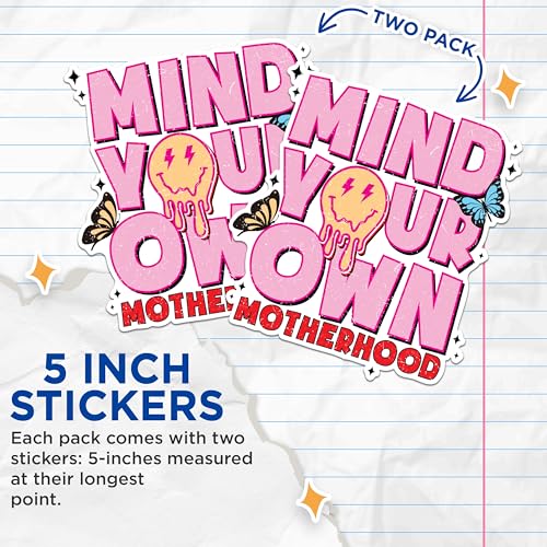 (2 Pack) Mind Your Own Motherhood Stickers - Sassy Mom Stickers - Empowering Motherhood Decals - 5" On Longest Side - Sticks to Any Smooth Flat Surface - Made in USA - BMCS3006