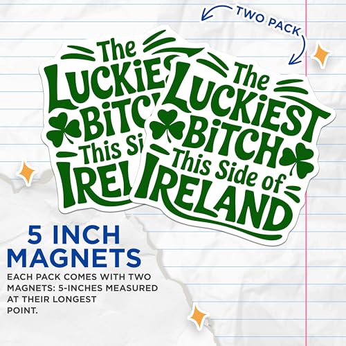(2 Pack) The Luckiest Bitch This Side of Ireland Magnets - Funny Luck Quote - Irish Humor - 5" On Longest Side - for Cars, Fridges, Toolboxes - Made in USA - MAG3920