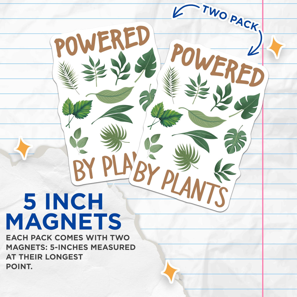 (2 Pack) Powered by Plants Magnets - Plant Lover Decor - Vegan Fridge Decor - 5" On Longest Side - Premium Magnet - for Cars, Refrigerators, Toolboxes, Lockers - Made in USA - MAG17468