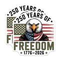 (2 Pack) 250 Years of Freedom Magnets - Bald Eagle Patriotism - USA Bicentennial Decor 1776-2026 - 5 Inches On Longest Side - Thick Durable Magnet - Made in USA - MAG21066