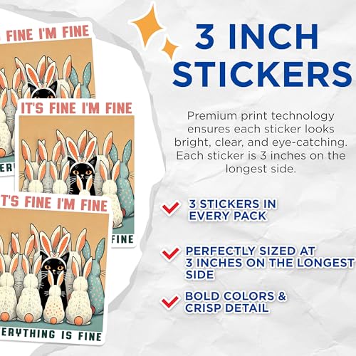 (3 Pack) Funny Cat Bunny Decals - Easter Animal Decals - It's Fine I'm Fine Decal- 3 Inches On Longest Side - Easy Peel & Apply - Made in USA - 3MCS5454