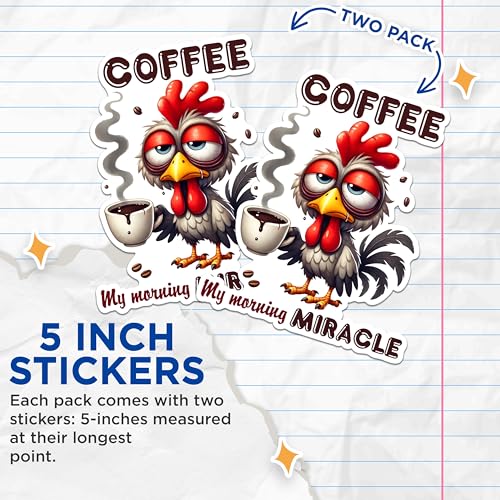 (2 Pack) Coffee My Morning Miracle Stickers - Funny Coffee Lover - Cute Rooster Stickers - 5" On Longest Side - Sticks to Any Smooth Flat Surface - Made in USA - BMCS2783