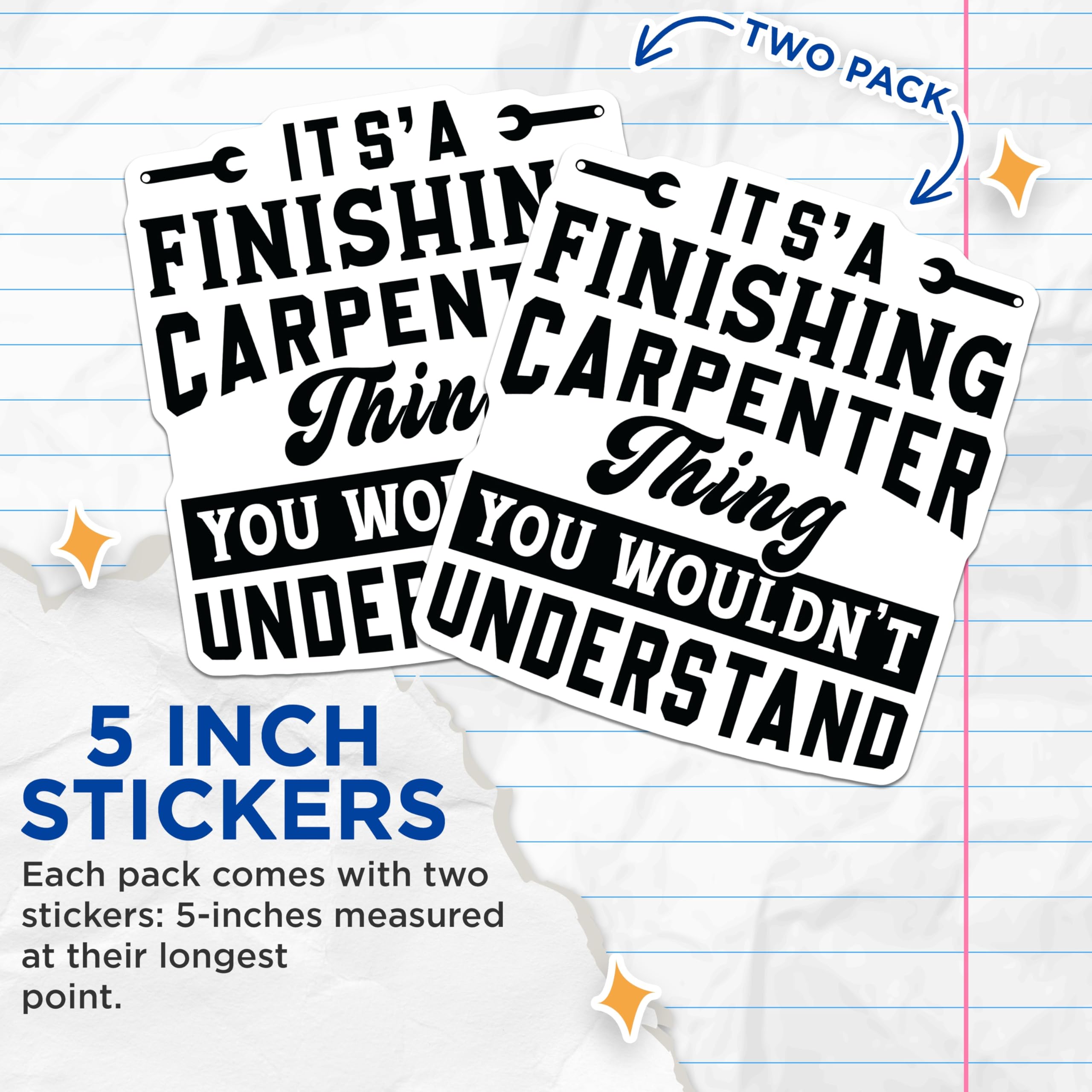 (2 Pack) Finishing Carpenter Stickers - Woodworking Humor - Skilled Tradesman Decals - Carpentry Professional Sticker - 5" On Longest Side - Sticks to Smooth Flat Surfaces - Made in USA - BMCS21592