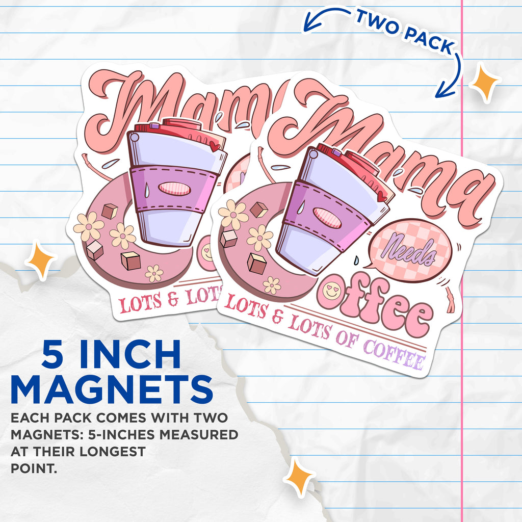 (2 Pack) Mama Needs Coffee Magnets - Mom Life Caffeine Fuel - Cute Pastel Kitchen Decor - New Mom Fridge Accessory - 5 Inches On Longest Side - Thick Durable Magnet - Made in USA - MAG38903