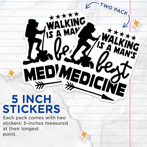 (2 Pack) Walking is A Mans Best Medicine Stickers - Inspirational Quote - Hiking Enthusiast - Adventure Motivation - 5" On Longest Side - Sticks to Smooth Flat Surfaces - Made in USA - BMCS5638