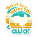 (2 Pack) What The Cluck Stickers - Funny Chicken Stickers - Retro Farm Animal Stickers - 5" On Longest Side - Sticks to Smooth Flat Surfaces - Made in USA - BMCS4929