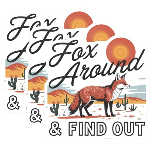 (3 Pack) Fox Around Find Out Decals - Desert Animal Quote - Laptop Decals - 3 Inches On Longest Side - Easy Peel & Apply - Made in USA - 3MCS8344