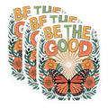(3 Pack) Butterfly Decals - Be The Good - Floral Laptop Decal- 3 Inches On Longest Side - Easy Peel & Apply - Made in USA - 3MCS5447