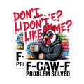 (2 Pack) Sassy Rooster Magnets - Funny Chicken Attitude Coffee Lover - F Caw F Problem Solved Kitchen Decor - 5 Inches On Longest Side - Thick Durable Magnet - Made in USA - MAG22279
