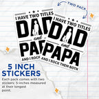 (2 Pack) Dad Papa Stickers - Funny Dad Meme - Fathers Day Stickers from Kids - 5" On Longest Side - Sticks to Smooth Flat Surfaces - Made in USA - BMCS4094