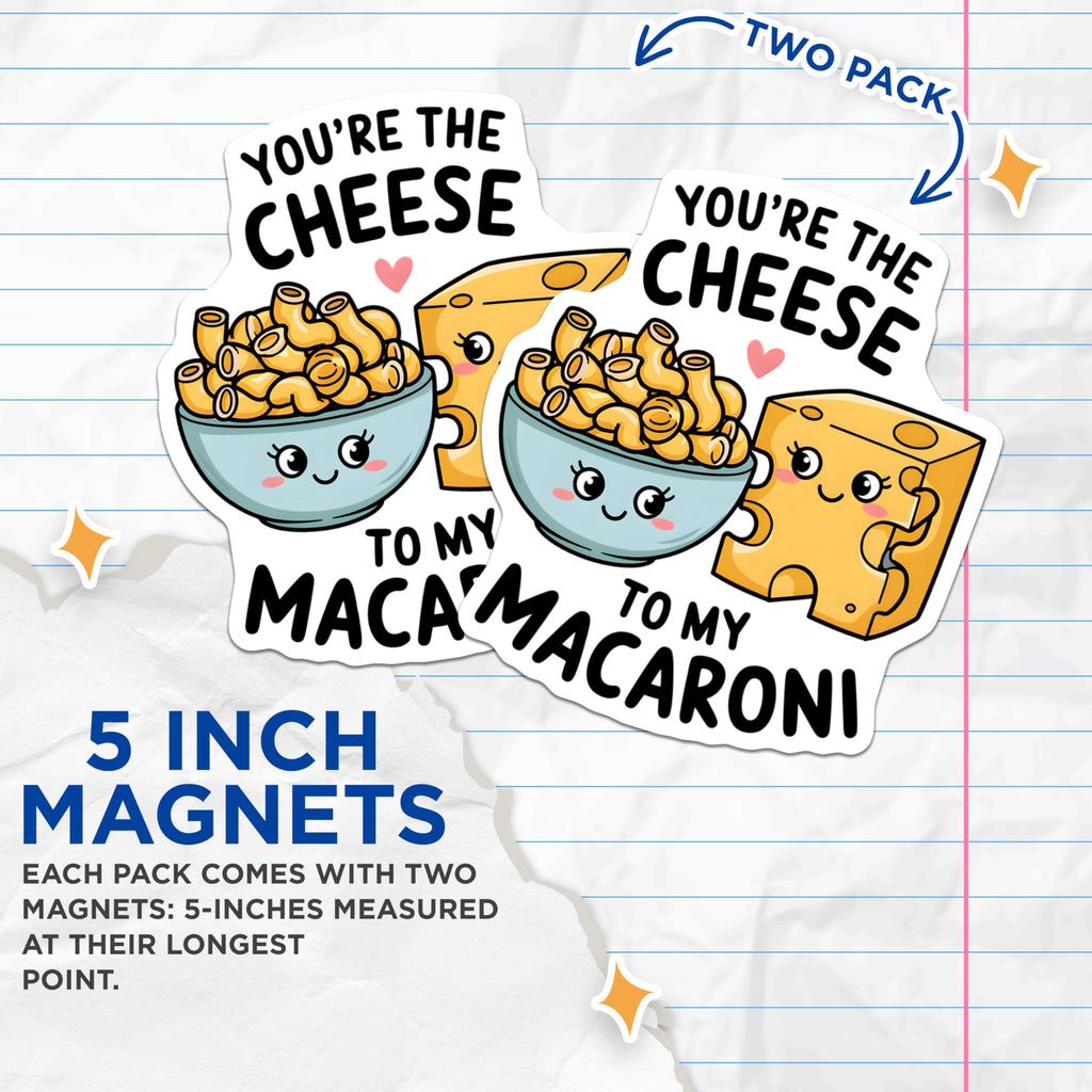 (2 Pack) Cheese to My Macaroni Magnets - Cute Kitchen - Refrigerator Magnets - Happy Food Magnets - 5" On Longest Side - for Cars, Fridges, Toolboxes - Made in USA - MAG3641