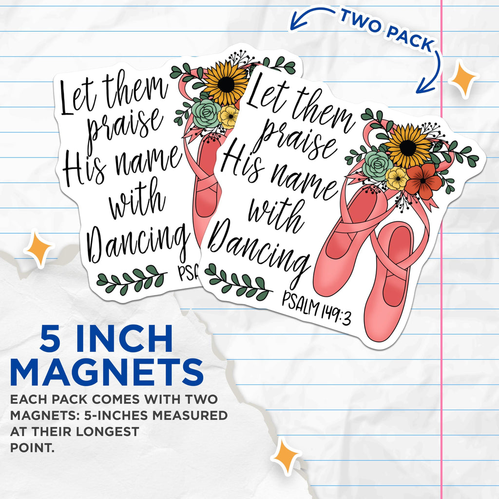 (2 Pack) Let Them Praise His Name Magnets - Dancing Ballet Shoes Magnet - Christian Inspirational Magnets - 5" On Longest Side - for Cars, Fridges, Toolboxes - Made in USA - MAG4200