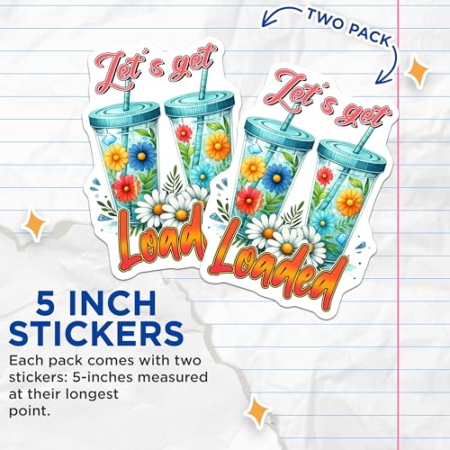 (2 Pack) Let's Get Loaded Stickers - Floral Design - Summer Fun - Colorful Cup Decoration - Bright Flowers - 5" On Longest Side - Sticks to Smooth Flat Surfaces - Made in USA - BMCS8304