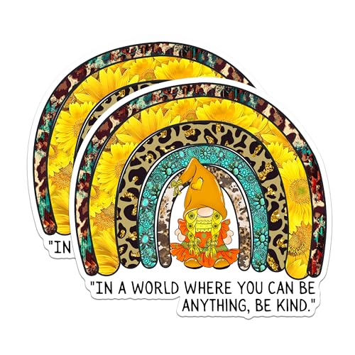(2 Packs) In A World Where You Can Be Anything Be Kind Stickers - Sunflower Gnome Pattern Decals - 5" On Longest Side - Premium Vinyl Decal - Sticks To Any Smooth Flat Surface - Made In USA - BMCS2486