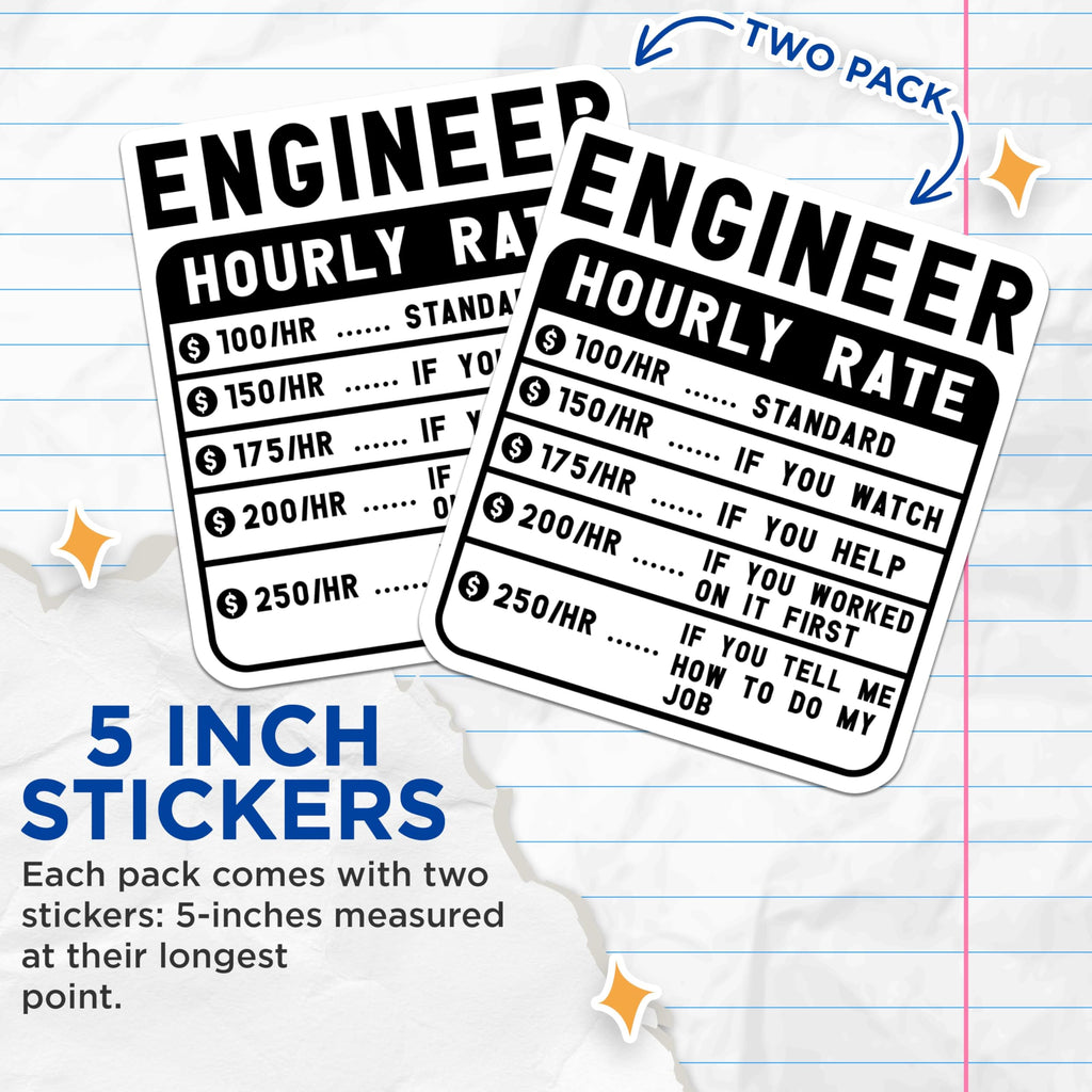 (2 Pack) Engineer Hourly Rate Stickers - Funny Engineer Stickers - Hilarious Engineer Signs - 5" On Longest Side - Sticks to Smooth Flat Surfaces - Made in USA - BMCS4956