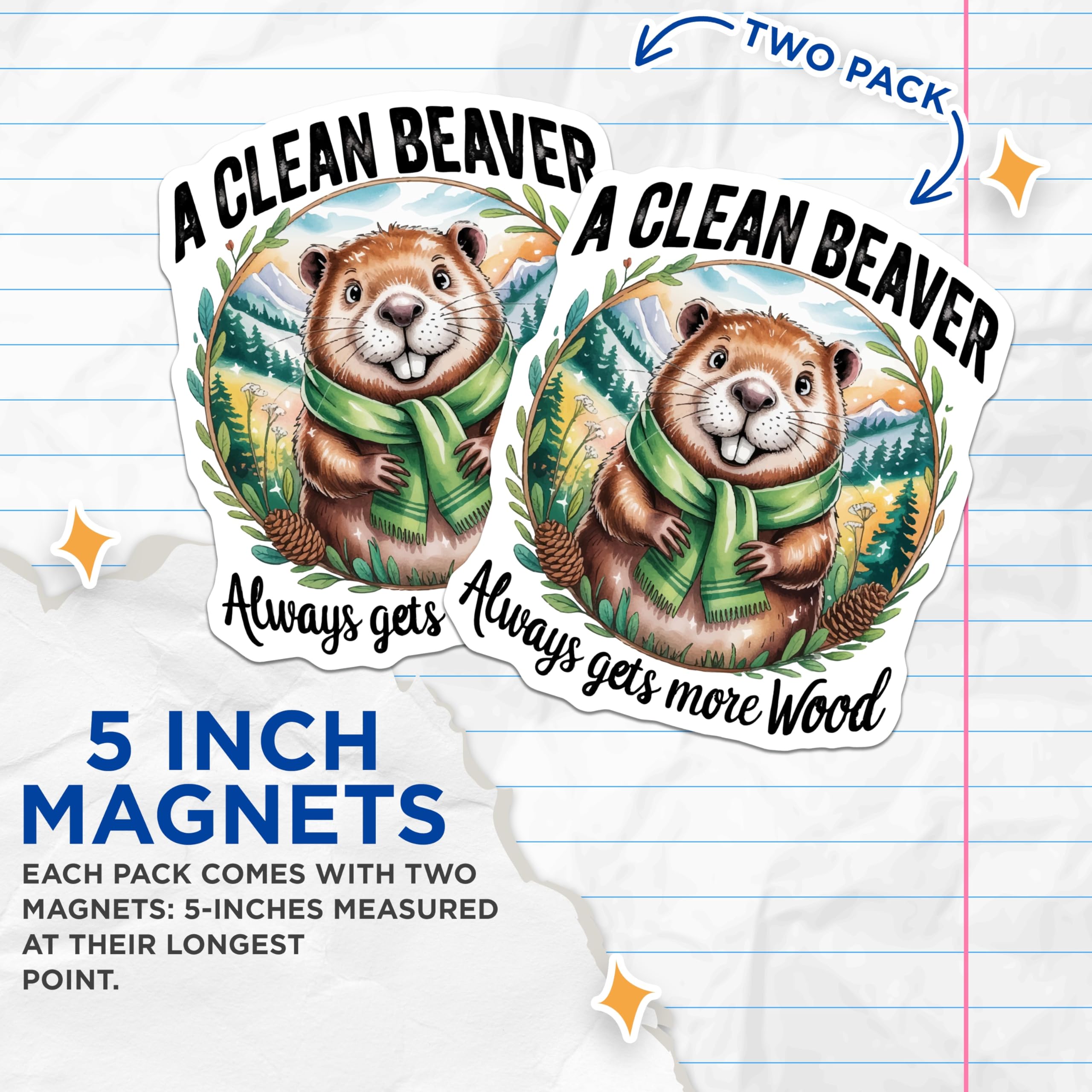 (2 Pack) Clean Beaver Magnets - Always Gets More Wood - Funny Animal Humor - Quirky Kitchen Decor - Refrigerator Accessory - 5 Inches On Longest Side - Thick Durable Magnet - Made in USA - MAG22233