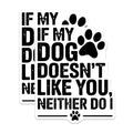 (2 Pack) Funny Dog Quote Stickers - Pet Owner Humor - Dog Lover Decal - 5" On Longest Side - Sticks to Smooth Flat Surfaces - Made in USA - BMCS5785