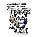 (2 Pack) Due to Unfortunate Circumstances I Am Awake Stickers - Funny Panda Stickers - Coffee Lover Stickers - 5" On Longest Side - Sticks to Smooth Flat Surfaces - Made in USA - BMCS5658