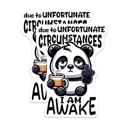 (2 Pack) Due to Unfortunate Circumstances I Am Awake Stickers - Funny Panda Stickers - Coffee Lover Stickers - 5" On Longest Side - Sticks to Smooth Flat Surfaces - Made in USA - BMCS5658