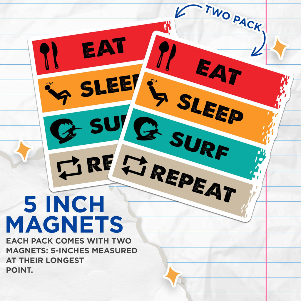 (2 Pack) Eat Sleep Surf Repeat Magnets - Surfer Lifestyle Decor - Ocean Theme Refrigerator Decor - 5 Inches On Longest Side - Thick Durable Magnet - Made in USA - MAG21589