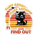 (2 Pack) Fluff Around and Find Out Stickers - Cute Cat - Retro Style - 5" On Longest Side - Sticks to Smooth Flat Surfaces - Made in USA - BMCS7333