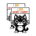(2 Pack) Cat Attitude Stickers - I Do What I Want - Funny Cat Decal - 5" On Longest Side - Sticks to Smooth Flat Surfaces - Made in USA - BMCS7335