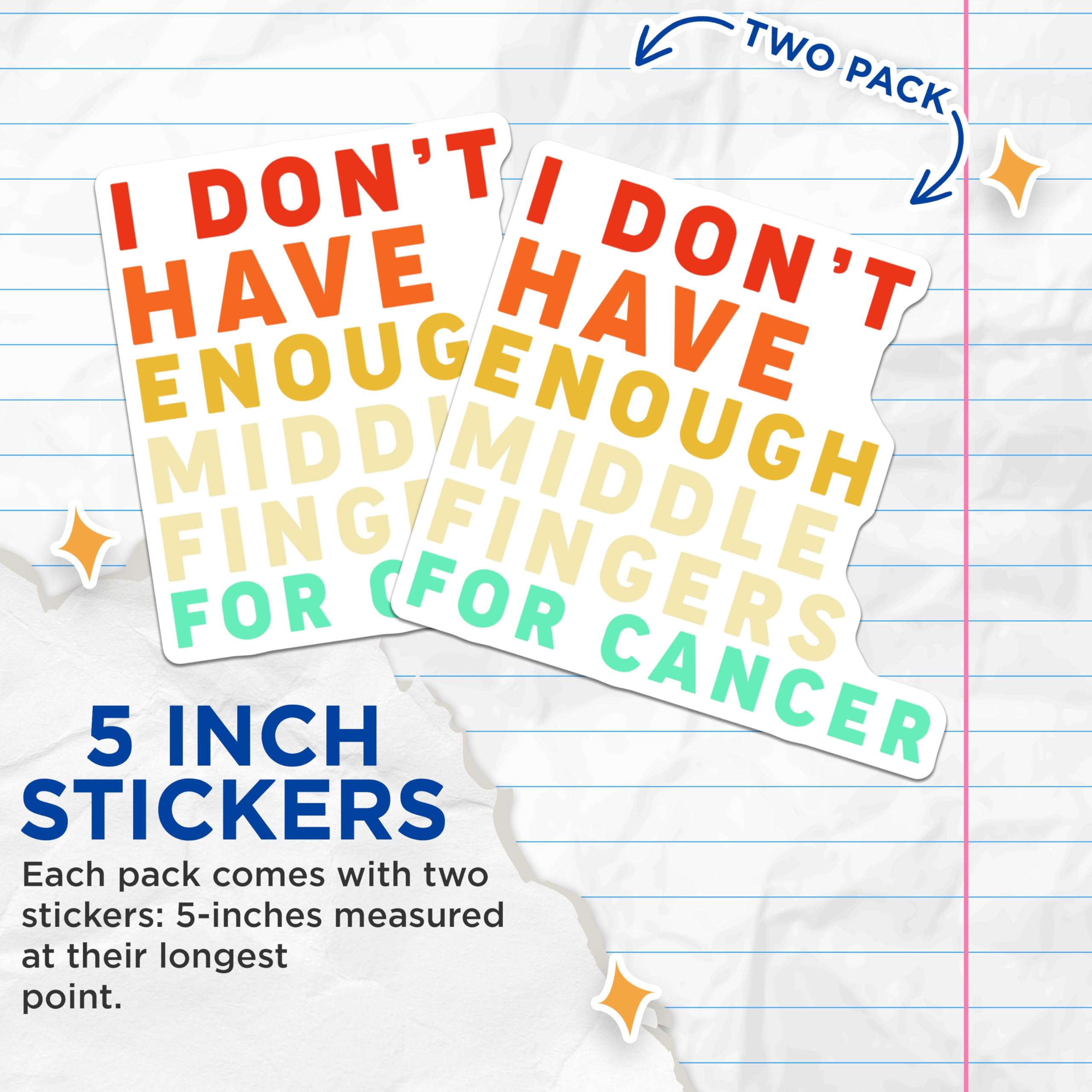 (2 Pack) I Don't Have Enough Middle Fingers for Cancer Stickers - Anti-Cancer Awareness - Support Cancer Fighters - 5" On Longest Side - Sticks to Smooth Flat Surfaces - Made in USA - BMCS4091