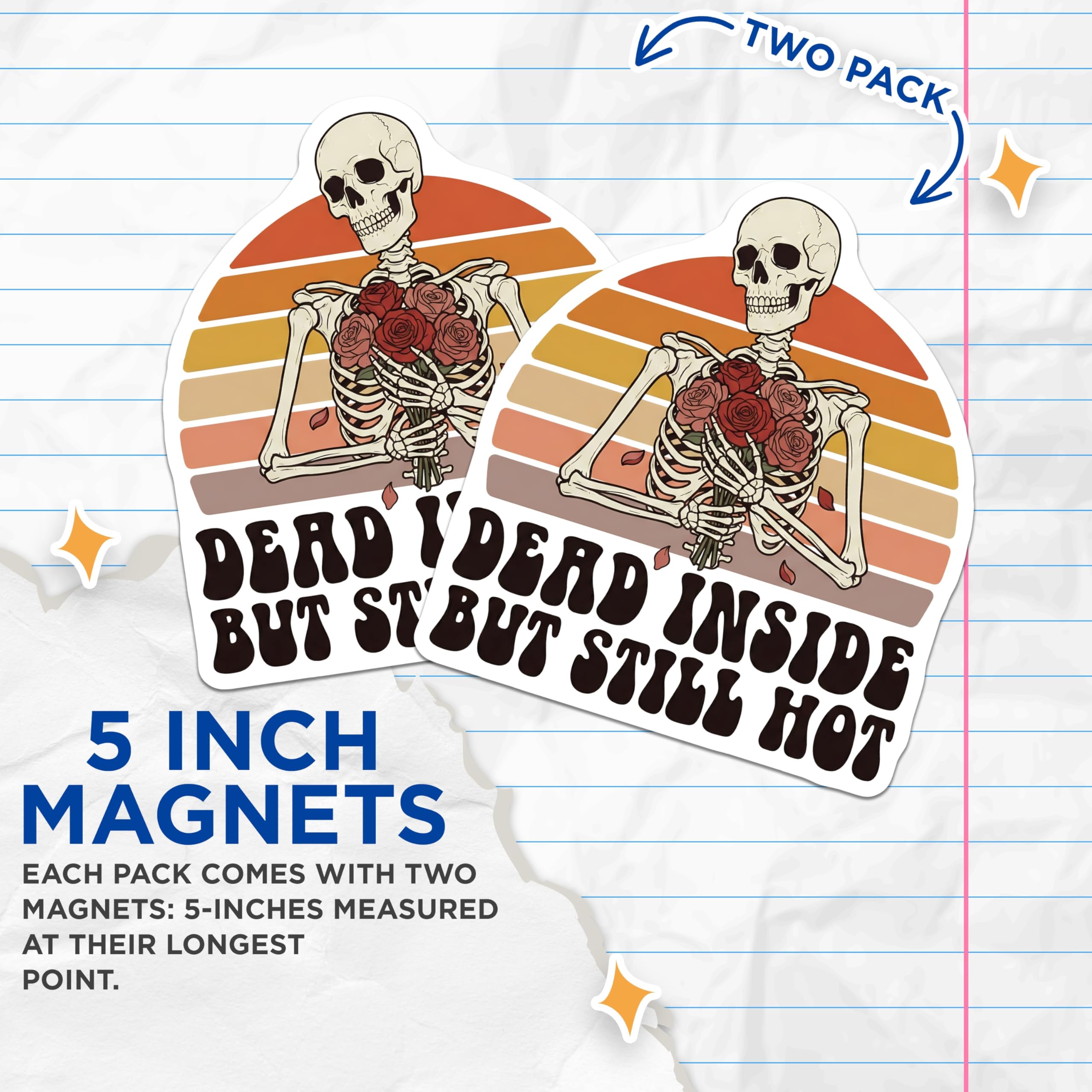 (2 Pack) Dead Inside Magnet - Still Hot Magnets - Funny Skeleton Refrigerator Magnets - 5" On Longest Side - Premium Magnet - for Cars, Refrigerators, Toolboxes, Lockers - Made in USA - MAG14108