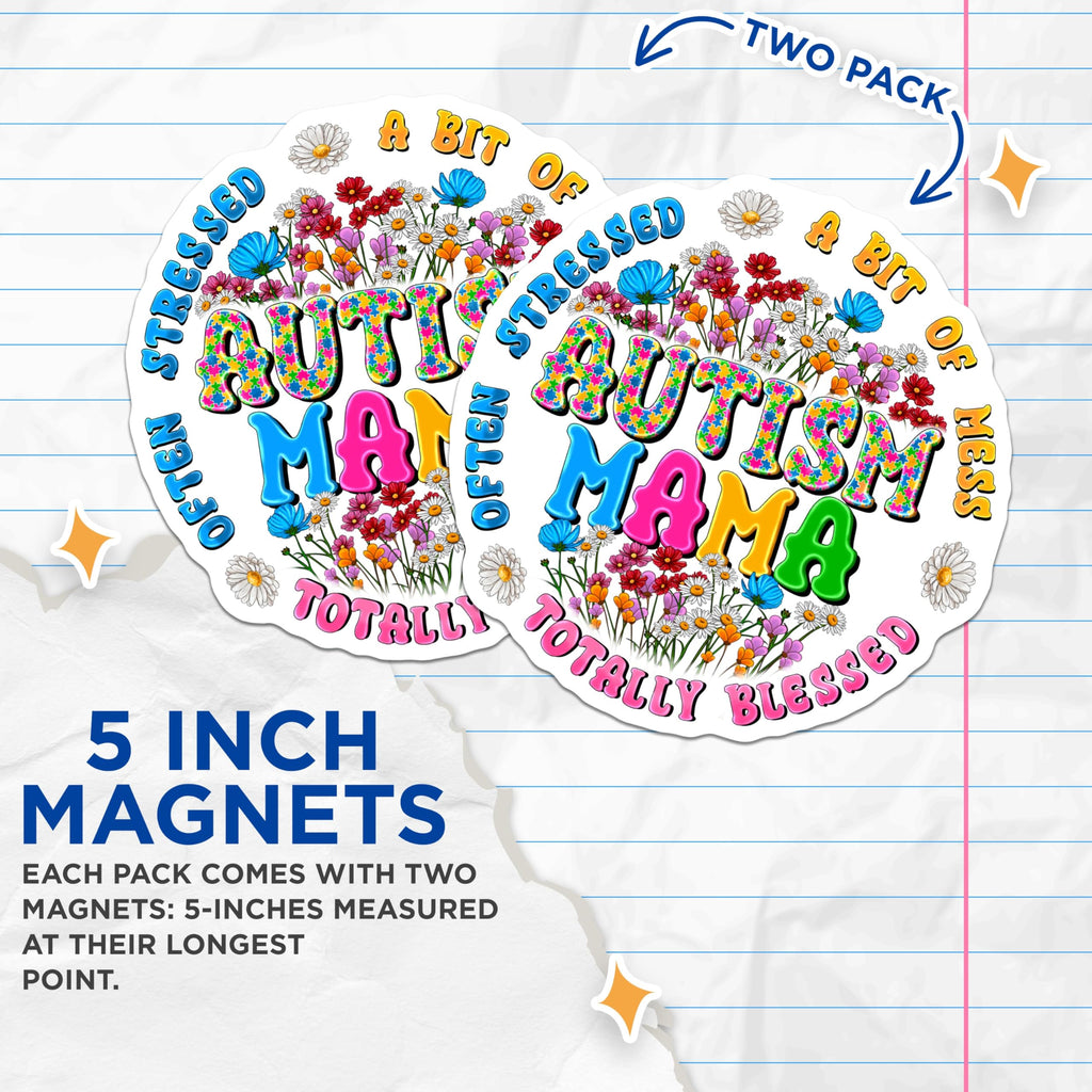 (2 Pack) Autism Mama Magnets - Neurodiversity Support - Stressed Blessed Mom Life Decor - 5 Inches On Longest Side - Thick Durable Magnet - Made in USA - MAG26891