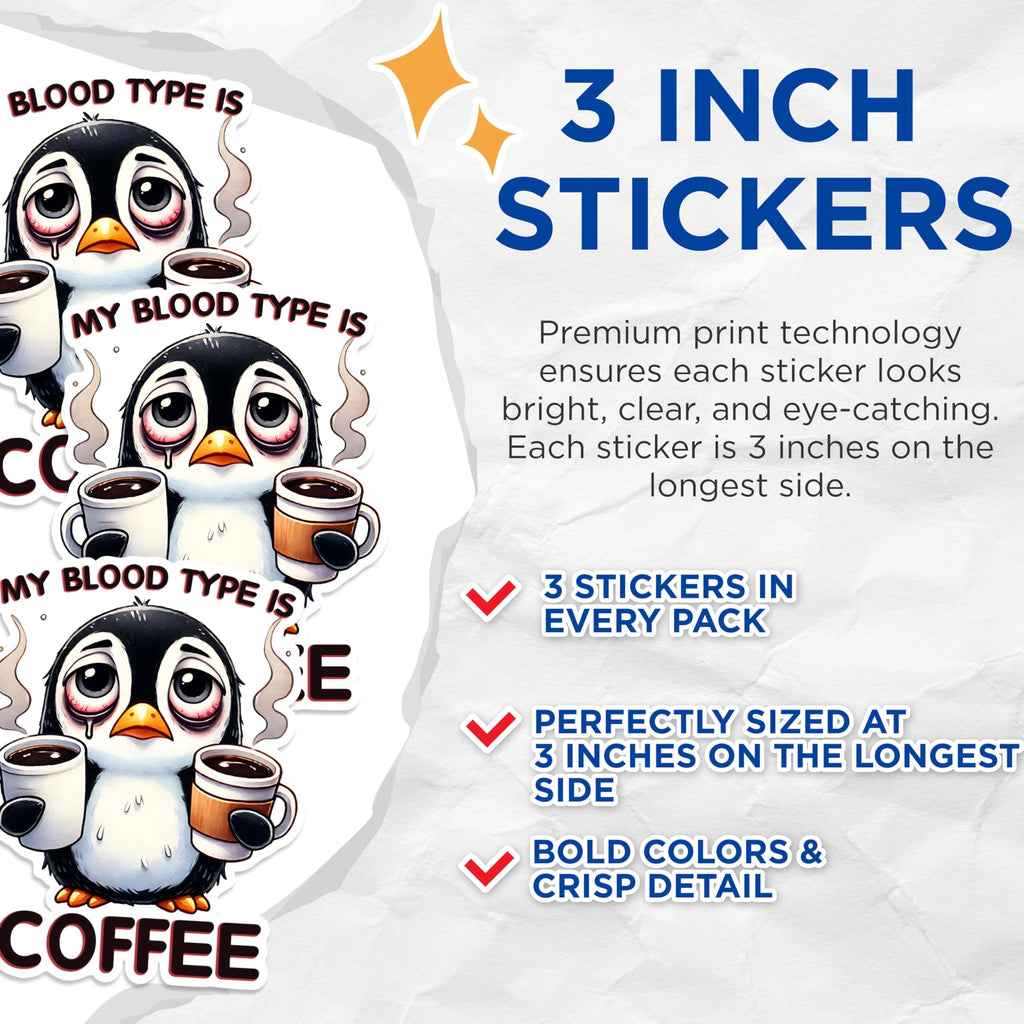(3 Pack) My Blood Type is Coffee Decals - Funny Penguin Decals - Coffee Lover Sticker - 3 Inches On Longest Side - Easy Peel & Apply - Made in USA - 3MCS1578