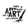 (2 Pack) Make Art Not Content Magnets - Inspirational Art Decor - Creative Magnetic Art Pieces - 5" On Longest Side - for Cars, Fridges, Toolboxes - Made in USA - MAG6754