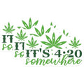 (3 Pack) 420 Decals - It's 420 Somewhere - Marijuana Decal - Laptop Decals - Funny Stickers - Weed Sticker - Pot Leaf Decal - 3 Inches On Longest Side - Easy Peel & Apply - Made in USA - 3MCS7681