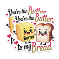 (2 Pack) Butter Bread Magnets - You're The Butter to My Bread - Romantic Kitchen Decor - Cute Couple Magnets - 5 Inches On Longest Side - Thick Durable Magnet - Made in USA - MAG38744