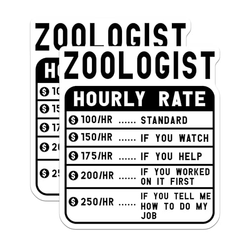 (2 Pack) Zoologist Hourly Rate Stickers - Funny Work Stickers - Job Humor Stickers - 5" On Longest Side - Sticks to Smooth Flat Surfaces - Made in USA - BMCS5045