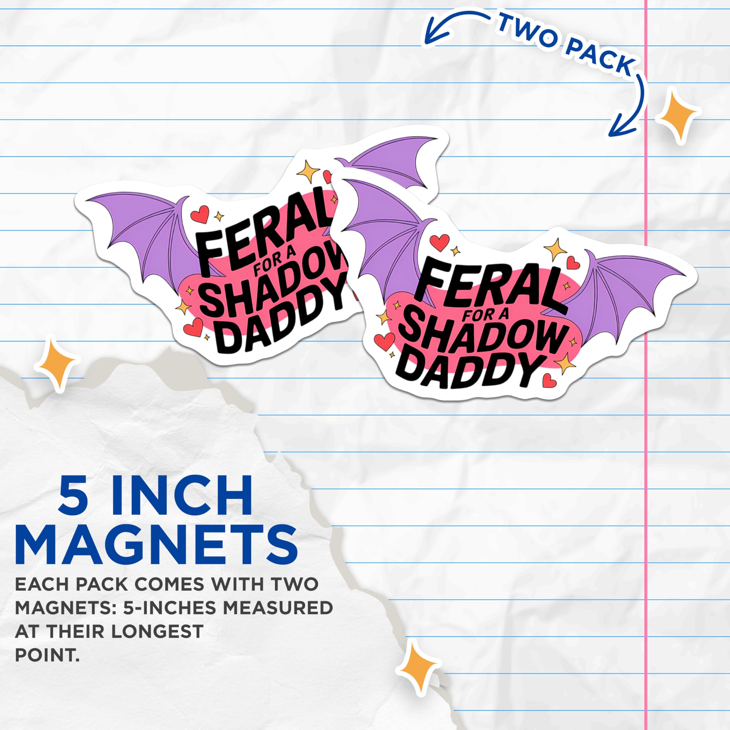 (2 Pack) Feral for A Shadow Daddy Magnets - Bat Wing Aesthetic - Edgy Gothic Decor - Funny Sassy Quote Magnets - 5 Inches On Longest Side - Thick Durable Magnet - Made in USA - MAG21662