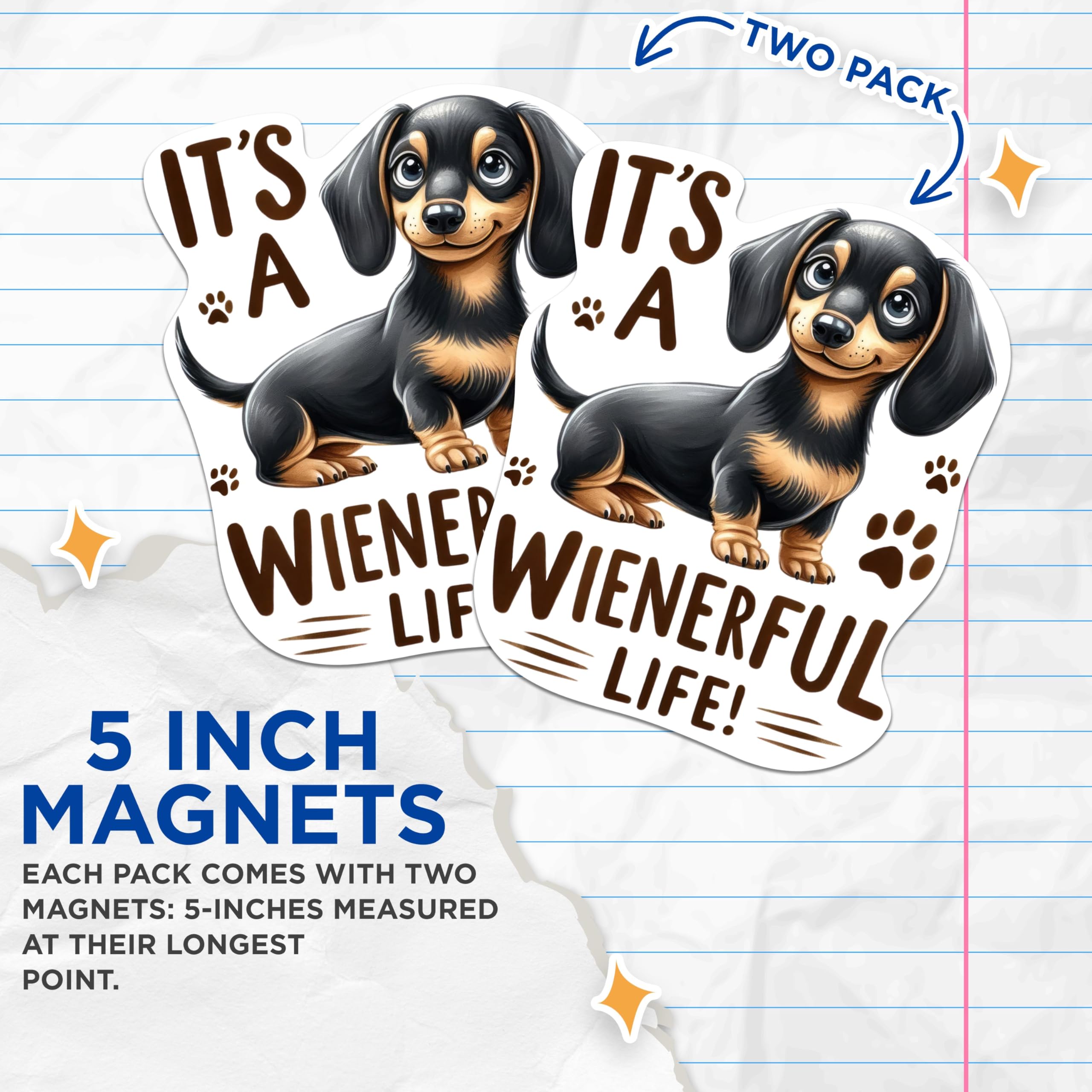 (2 Pack) It's A Wienerful Life Magnets - Funny Dachshund Dog Breed Magnet - Dog Mom Dad - 5 Inches On Longest Side - Premium Magnet - for Cars, Refrigerators, Toolboxes - Made in USA - MAG1994