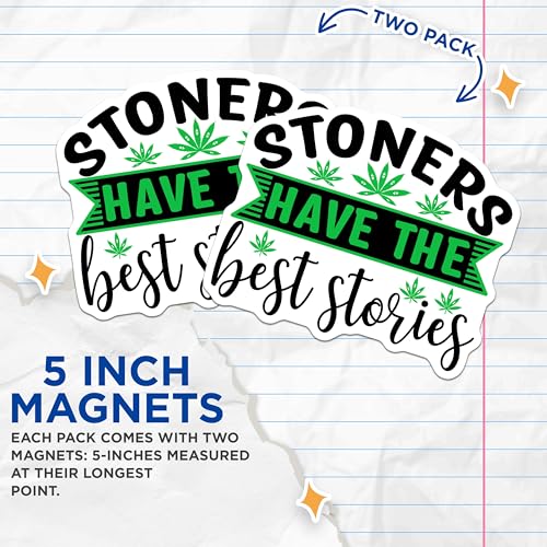 (2 Pack) Stoners Have The Best Stories Magnets Magnets - Cannabis Decor - Weed Enthusiast Gift - 5" On Longest Side - Made in USA - Sticks to Refrigerators & Metal Surfaces - MAG9228