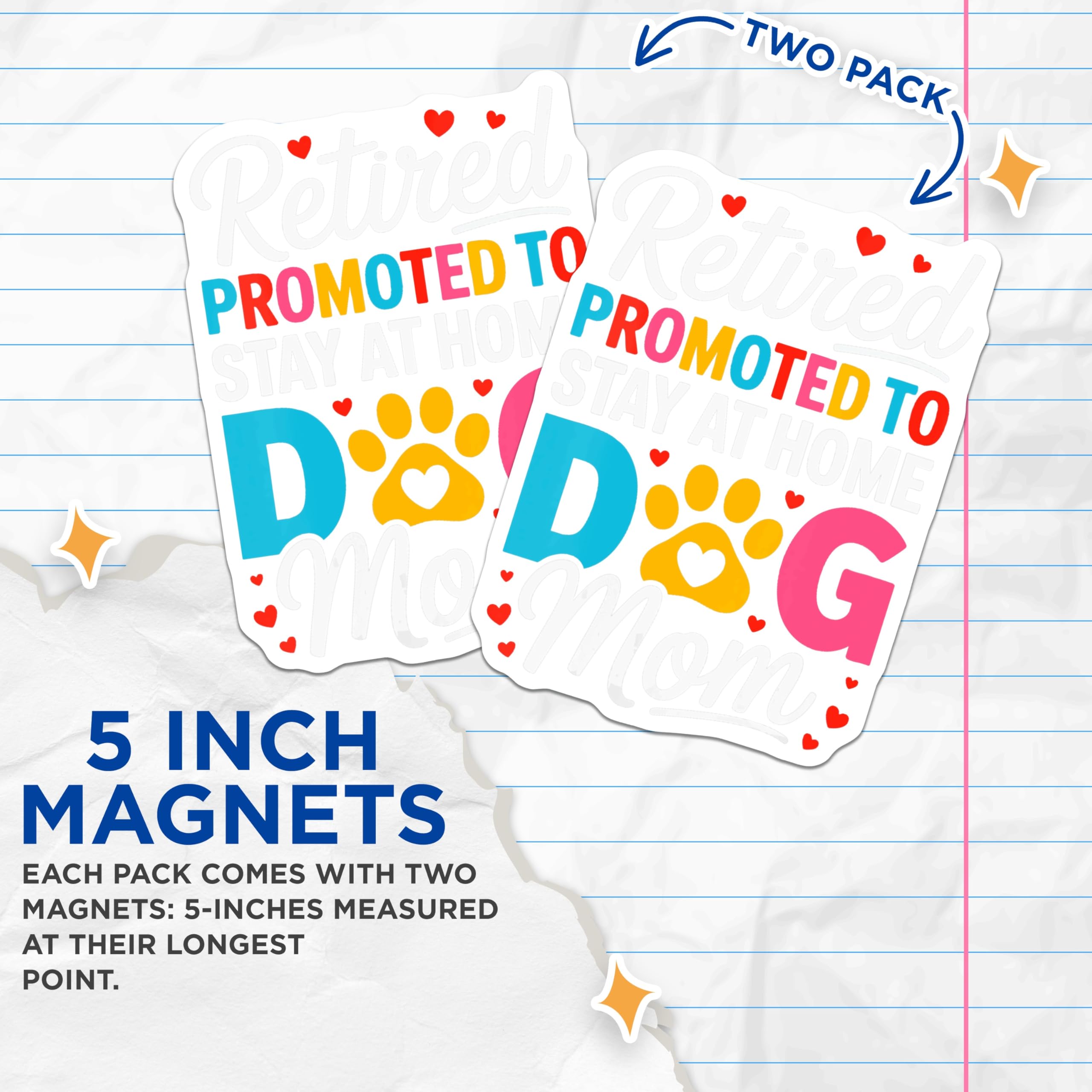 (2 Pack) Retired Dog Mom Magnets - Promoted Stay At Home - Dog Lover Pet Owner - Fur Mama Canine Enthusiast - New Chapter - 5 Inches On Longest Side - Thick Durable Magnet - Made in USA - MAG23528