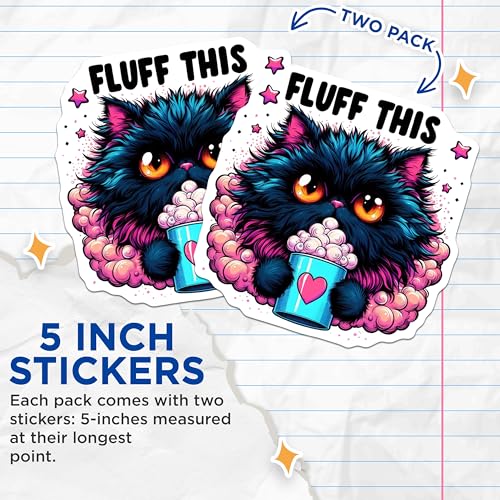 (2 Pack) Fluff This Cat Stickers - Cute Cat Art - Funny Cat Quote Stickers - 5" On Longest Side - Sticks to Smooth Flat Surfaces - Made in USA - BMCS4591