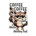 (2 Pack) Coffee Lover Owl Magnets - Funny Adulting Magnets - Cute Coffee Decor Magnets for Kitchen- 5" On Longest Side - for Fridges, Toolboxes, Cars - Made in USA - MAG2779
