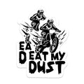 (2 Pack) Eat My Dust Magnets - Dirtbike Ride Dirt Bikes Motocross Off-Road - 5 Inches On Longest Side - Premium Magnet - for Cars, Refrigerators, Toolboxes - Made in USA - MAG2232