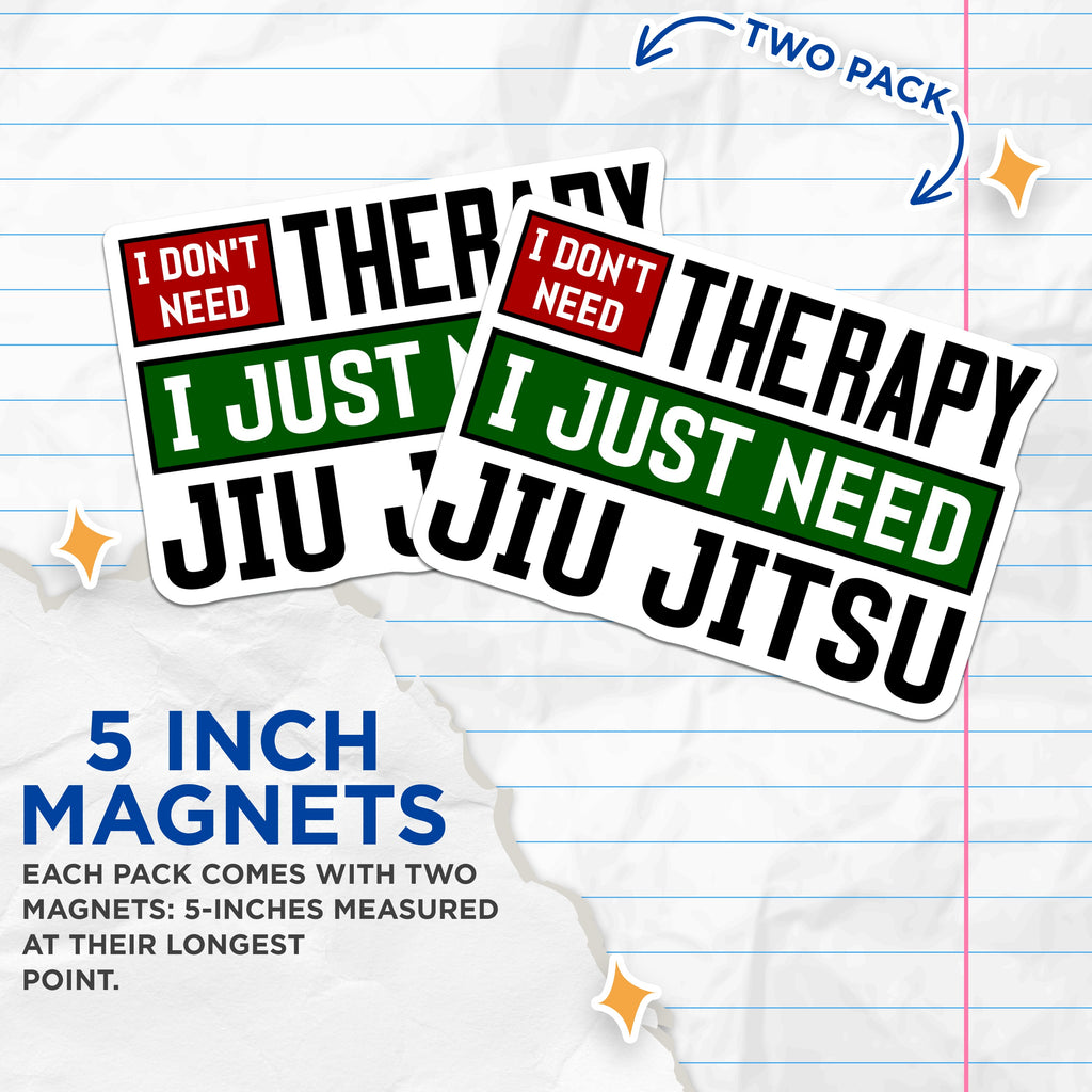 (2 Pack) Jiu Jitsu Therapy Stickers - Funny BJJ Humor Decals - Martial Arts Lifestyle - Grappling Gym Fan - 5 Inches On Longest Side - Thick Durable Magnet - Made in USA - MAG37840
