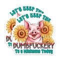 (2 Pack) Funny Pig Stickers - Humor Decals - Sarcastic Quotes - 5" On Longest Side - Sticks to Smooth Flat Surfaces - Made in USA - BMCS9710