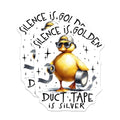 (2 Pack) Silence is Golden Stickers - Duct Tape is Silver Duck Stickers - Funny Duck Meme Stickers - 5" On Longest Side - Sticks to Smooth Flat Surfaces - Made in USA - BMCS5310