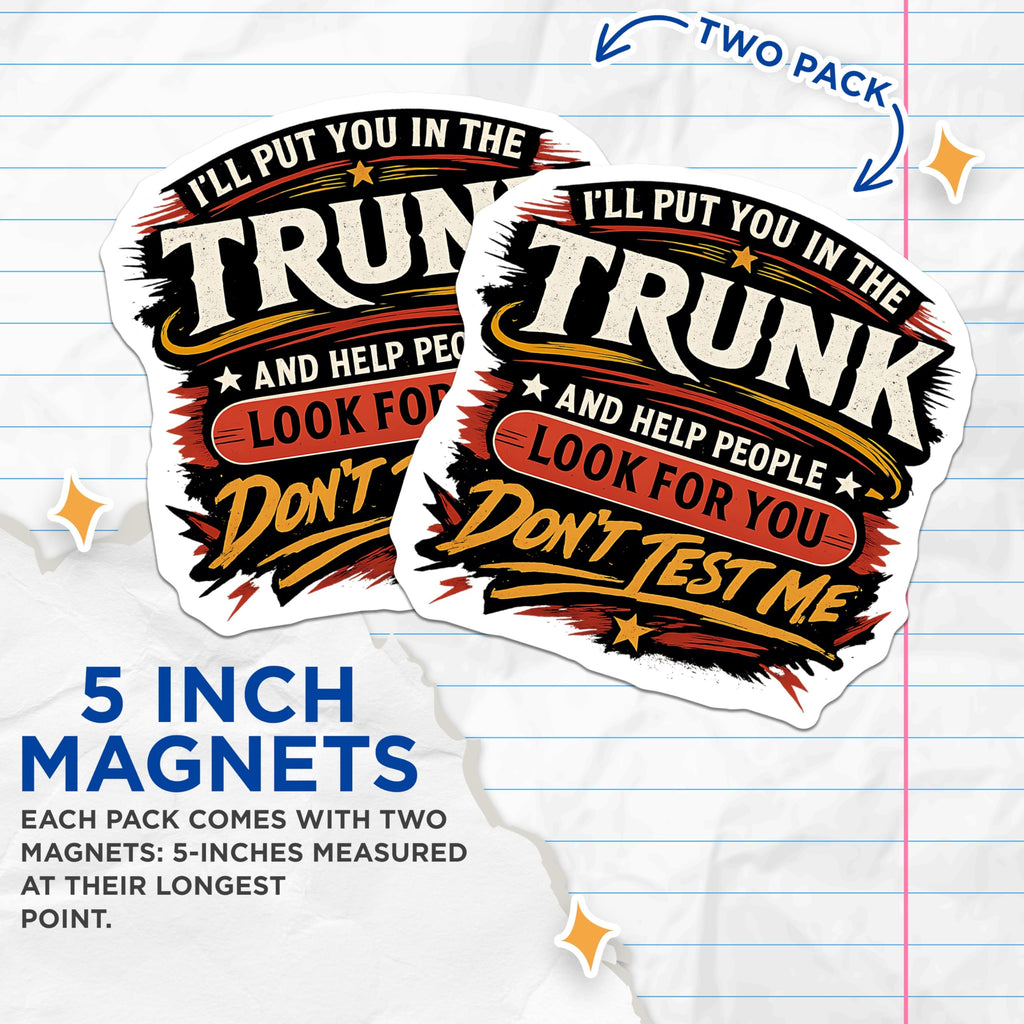 (2 Pack) Don't Test Me Magnets - Sarcastic Quote Humor - Funny Refrigerator Decor - 5 Inches On Longest Side - Thick Durable Magnet - Made in USA - MAG23234