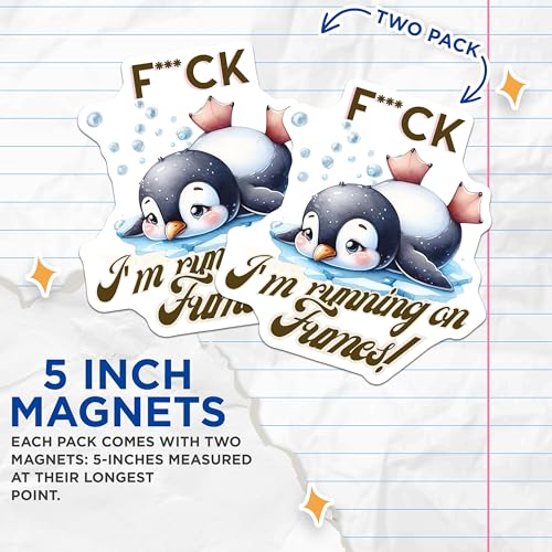(2 Pack) Funny Penguin Magnets - IÃ¢â‚¬â„¢m Running On Fumes Magnet - Cute Animal Fridge Magnet - 5" On Longest Side - for Cars, Fridges, Toolboxes - Made in USA - MAG6621