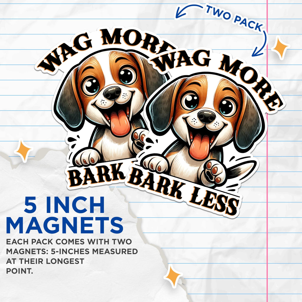 (2 Pack) Wag More Bark Less Magnets - Dog Lover Decor Magnets - Funny Pet Quote Magnets- 5" On Longest Side - for Fridges, Toolboxes, Cars - Made in USA - MAG2822